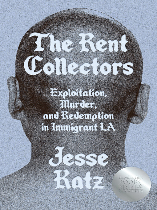 Title details for The Rent Collectors by Jesse Katz - Available